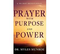Myles Munroe Prayer with Purpose and Power (Copertina rigida)