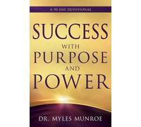 Myles Munroe Success with Purpose and Power (Tascabile)