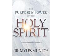 Myles Munroe The Purpose and Power of the Holy Spirit (Tascabile)