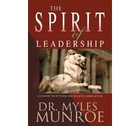 Myles Munroe The Spirit of Leadership (Tascabile)