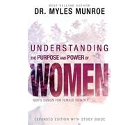 Myles Munroe Understanding the Purpose and Power of Women (Tascabile)