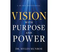 Myles Munroe Vision with Purpose and Power (Copertina rigida)