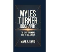 MYLES TURNER BIOGRAPHY: The Shot Blocker's Rise to NBA Legacy