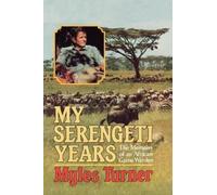 Myles Turner My Serengeti Years (Tascabile)