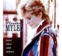 MYLESHEATHER-JUST LIKE OLD TIMES by Heather Myles - Just Like Old Times (1995-12-21)