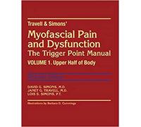 Myofascial Pain and Dysfunction: The Trigger Point Manual, Vol. 1 - Upper Half of Body: Volume 1: Upper Half of Body