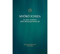 Myōkō Ichiza: La sacre scritture della Butsuryū Honsi Kō
