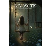 Myosotis. Non ti scordar di me - Bò Stephany
