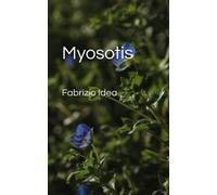 Myosotis: Raccolta di testi poetici