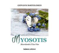 Myosotis. Ricordando il tuo viso