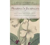 Myra B. Young Armstead Freedom's Gardener (Copertina rigida)