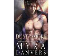 Myra Danvers Dust to Smoke (Tascabile) Last Tritan