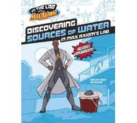 Myra Faye Turne Discovering Sources of Water in Max Axiom's L (Copertina rigida)