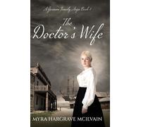 Myra Hargrave McIlvain The Doctor's Wife (Copertina rigida) German Family Saga