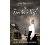 Myra Hargrave McIlvain The Doctor's Wife (Tascabile) German Family Saga
