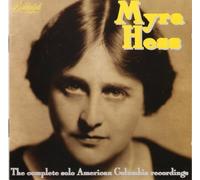 Myra Hess: The Complete Solo American Columbia Recordings by Myra Hess