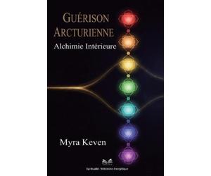 Myra Keven Guérison Arcturienne (Tascabile)
