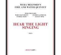 Myra Melford's Fire & Water Quintet - Hear The Light Singing