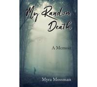 Myra Mossman My Random Death (Tascabile)