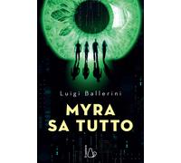 Myra sa tutto [Hardcover] [May 21, 2020] Ballerini, Luigi
