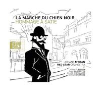 Johane Myran La Marche du Chien Noir (Hommage a Satie) (Vinyl LP)