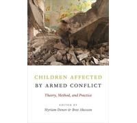 Myriam Denov Children Affected by Armed Conflict (Tascabile)