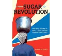 Myriam J.A. Chancy From Sugar to Revolution (Tascabile)