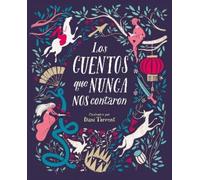 Myriam Sayalero Los cuentos que nunca nos contaron / The Stories The (Tascabile)