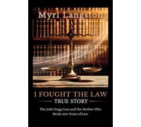 Myrl Langston I Fought the Law True Story (Tascabile)