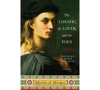 Myrlin A Hermes The Lunatic the lover and the Poet (Tascabile)