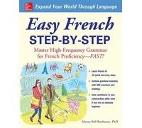 Easy French Step-by-Step: Master High-frequency Grammar for French Proficiency--fast!