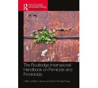 Myrna Dawson The Routledge International Handbook on Femicide (Copertina rigida)