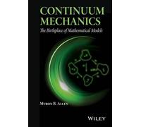 Myron B. Allen Continuum Mechanics (Copertina rigida)