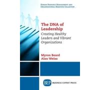 Myron Beard Alan Weiss The DNA of Leadership (Tascabile)