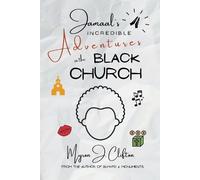 Myron Clifton Jamaal's INCREDIBLE Adventures in the BLACK CHURCH (Tascabile)