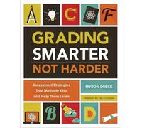 Myron Dueck Grading Smarter, Not Harder (Tascabile)
