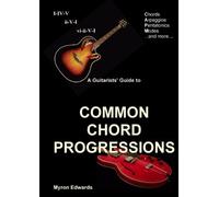 Myron Edwards A Guitarist's Guide to Common Chord Progressions (Tascabile)