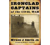 Myron J. Smith Ironclad Captains of the Civil War (Tascabile)