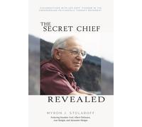 Myron J Stolaroff Secret Chief Revealed, Revised 2nd Edition (Tascabile)