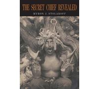 Myron J Stolaroff The Secret Chief Revealed (Tascabile)
