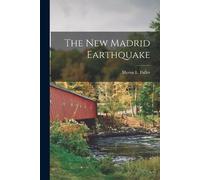 Myron L Fuller The New Madrid Earthquake (Tascabile)