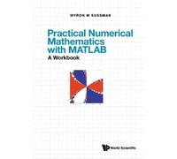Myron Mike Suss Practical Numerical Mathematics With Matlab: (Copertina rigida)