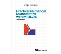 Myron Mike Suss Practical Numerical Mathematics With Matlab: (Copertina rigida)
