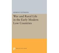 Myron P. Gutman War and Rural Life in the Early Modern Low Countrie (Tascabile)