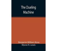 Myron R Lewis The Dueling Machine (Tascabile)