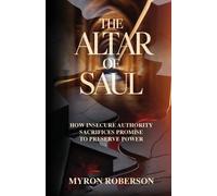 Myron Roberson The Altar Of Saul (Tascabile)