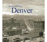 Myron Vallier Remembering Denver (Tascabile) Remembering