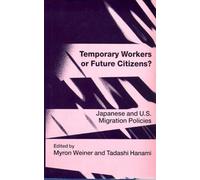 Myron Weiner Temporary Workers or Future Citizens (Copertina rigida)