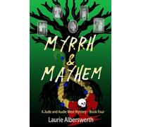 Myrrh & Mayhem: A Jude and Audie West Mystery