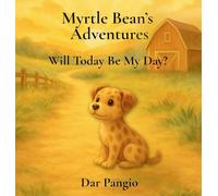 Myrtle Bean's Adventures: Will Today Be My Day?